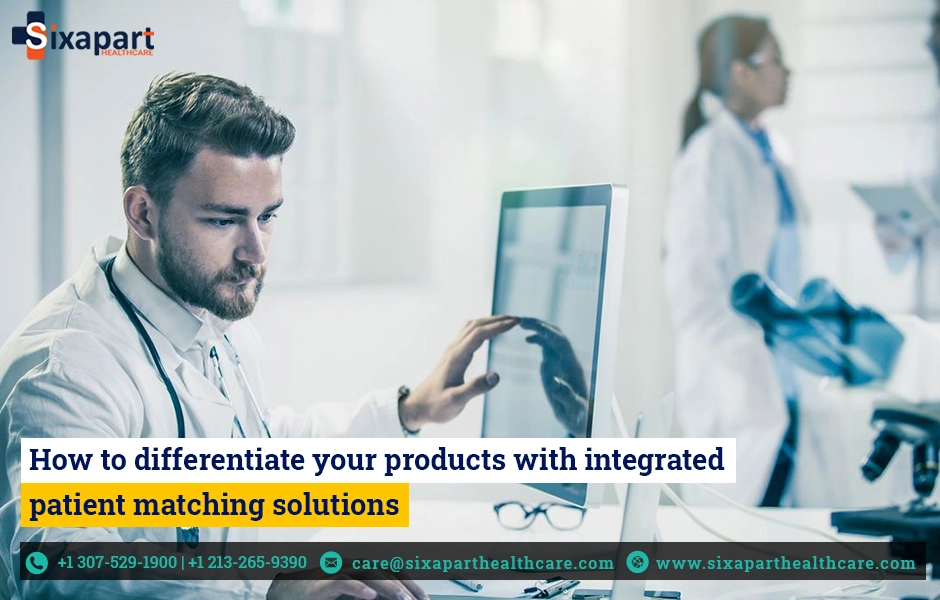 How to differentiate your products with integrated patient matching solutions