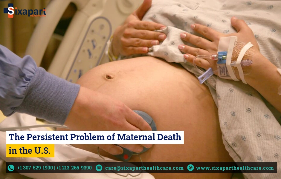 The Persistent Problem of Maternal Death in the U.S.