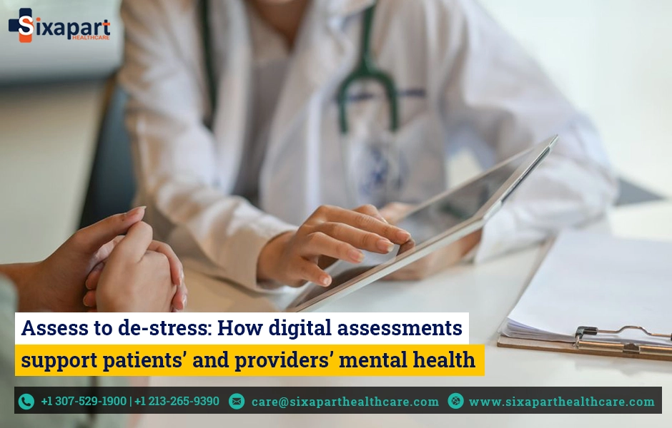 Assess to de-stress: How digital assessments support patients’ and providers’ mental health