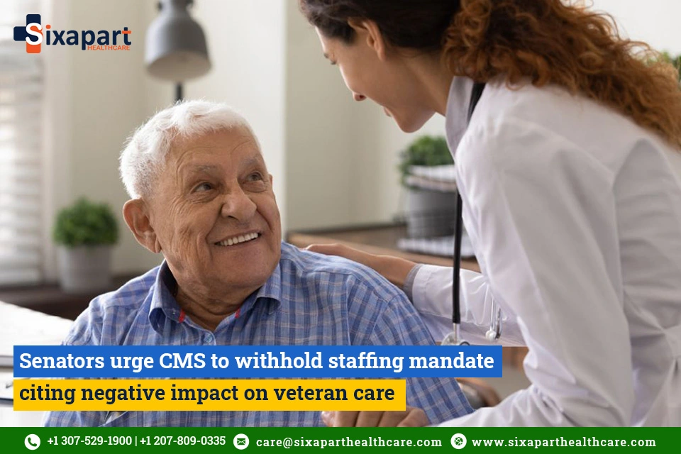Senators urge CMS to withhold staffing mandate, citing negative impact on veteran care