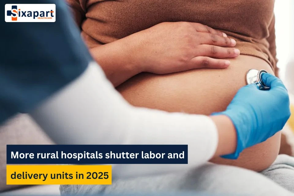 More rural hospitals shutter labor and delivery units in 2025
