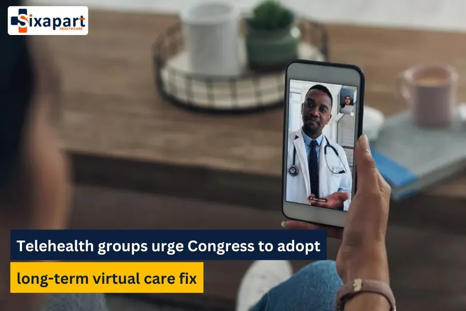 Telehealth groups urge Congress to adopt long-term virtual care fix